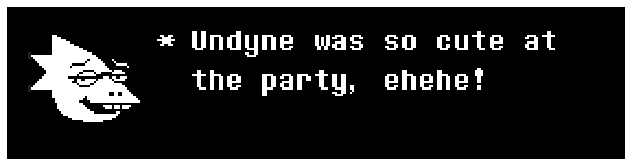 Undyne was so cute at the party, ehehe!