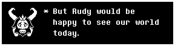 But Rudy would be happy to see our world today.