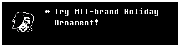 Try MTT-brand Holiday Ornament!